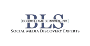 Social Media Discovery Experts: Bosco Legal
